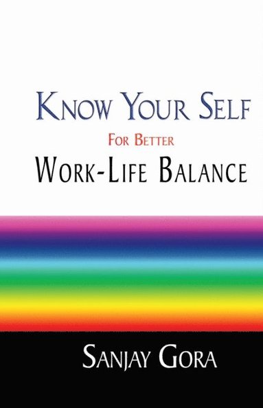 bokomslag Know Your Self for Better Work-Life Balance