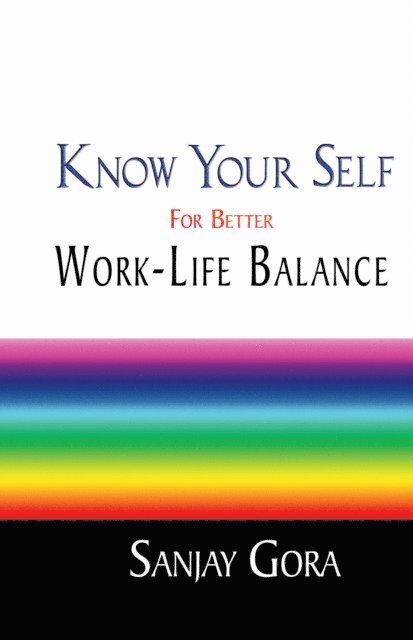 Know Your Self for Better Work-Life Balance 1