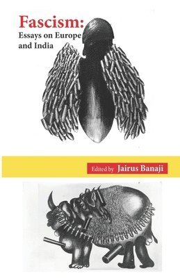 Jairus Banaji (Editor) - Fascism, Häftad