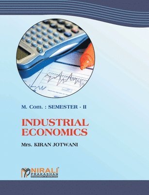 bokomslag Industrial Economics (M.Com. Part I: Sem. II)