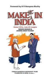 bokomslag Make It in India: Global Ceos, Indo-Us Insights