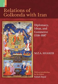 bokomslag Relations Of Golkonda with Iran