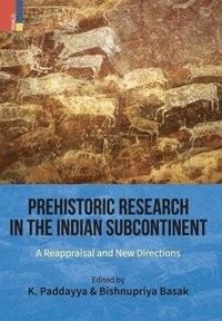 bokomslag Prehistoric Research in the Indian Subcontinent