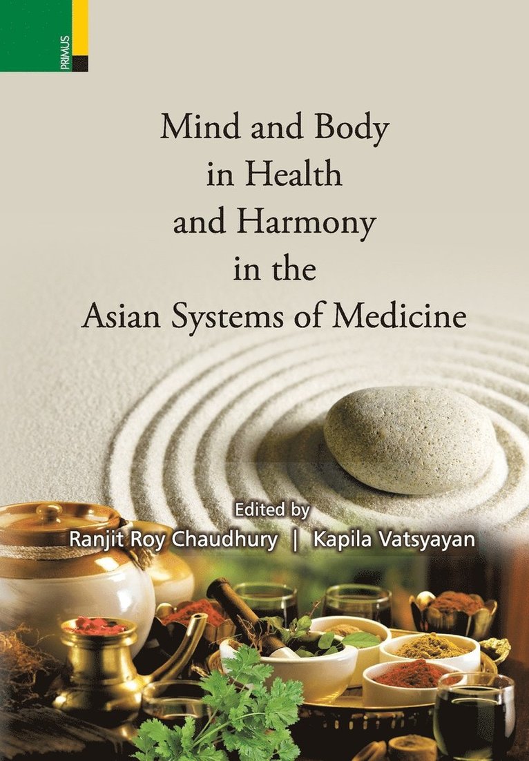 Mind and Body in Health and Harmony in the Asian Systems of Medicine 1