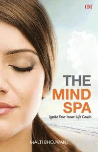 bokomslag The Mind Spa Ignite Your Inner Life Coach