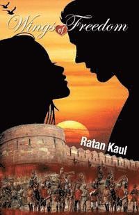 Ratan Kaul - Wings of Freedom, Häftad