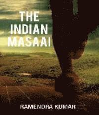 Ramendra Kumar - The Indian Maasai, Häftad