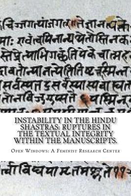 Instability in the Hindu shastras: ruptures in the textual integrity within the manuscripts. 1