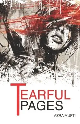 Azra Mufti - Tearful Pages, Häftad. Tillgänglighet: Tillfälligt slut