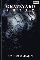 Manish Mahajan - Graveyard Shift, Häftad