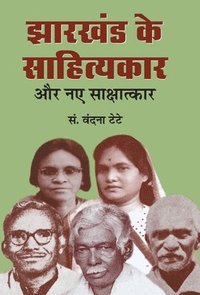 bokomslag Jharkhand Ke Sahityakar Aur Naye Sakshatkar