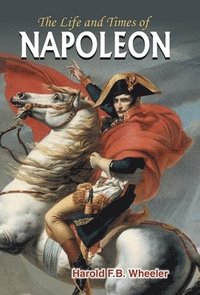 bokomslag The Life and Times of Napoleon
