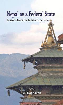 V. R. Raghavan, V R Raghavan, V. R. Raghavan - Nepal as a Federal State, Häftad