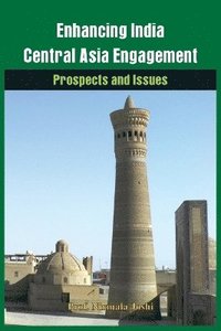 bokomslag Enhancing India-Central Asia Engagement