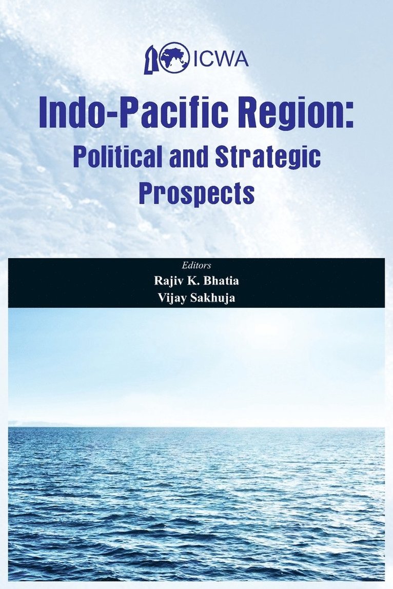 Indo Pacific Region: Political and Strategic Prospects 1