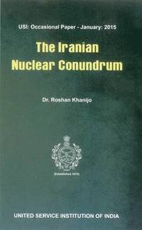 bokomslag The Iranian Nuclear Conundrum
