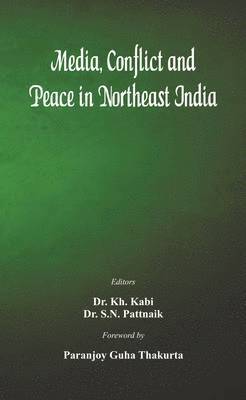 Media, Conflict and Peace in Northeast India 1