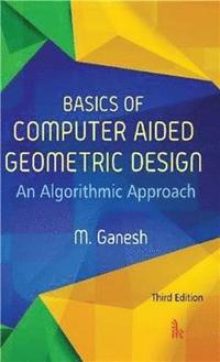 bokomslag Basics of Computer Aided Geometric Design