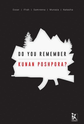 bokomslag Do you Remember Kunan Poshpora? - The Story of a Mass Rape