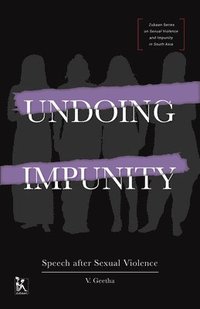 bokomslag Undoing Impunity - Speech After Sexual Violence