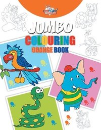 bokomslag Jumbo Colouring Orange Book for 4 to 8 years old Kids Best Gift to Children for Drawing, Coloring and Painting