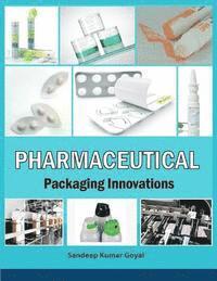 Sandeep Kumar Goyal - Pharmaceutical Packaging Innovations, Häftad