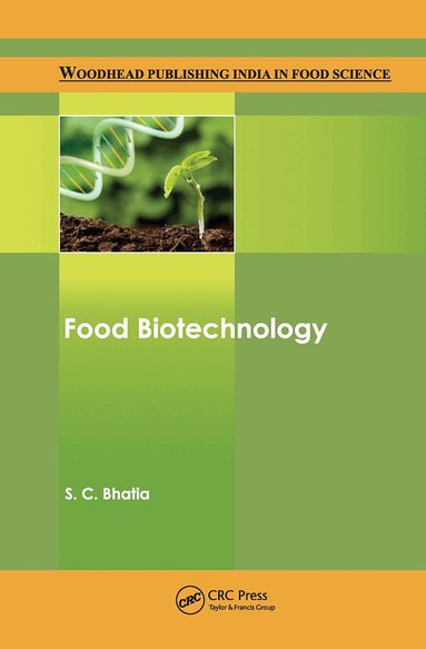 S.C. Bhatia - Food Biotechnology, Inbunden
