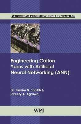 bokomslag Engineering Cotton Yarns with Artificial Neural Networking (ANN)