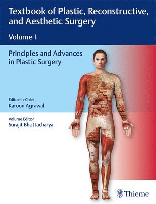 Karoon Agrawal, Surajit Bhattacharya - Textbook of Plastic, Reconstructive and Aesthetic Surgery, Vol 1, Inbunden