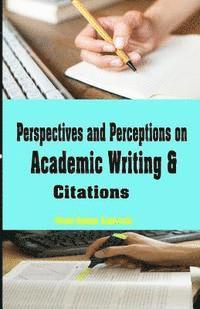 bokomslag Perspectives and Perceptions on Academic Writing and Citations
