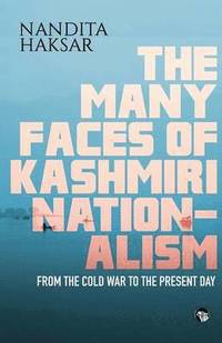 bokomslag Many Faces of Kashmiri Nationalism