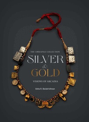 Usha R Balakrishnan - Silver and Gold, Inbunden