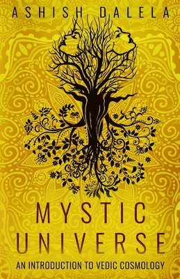 bokomslag Mystic Universe: An Introduction to Vedic Cosmology