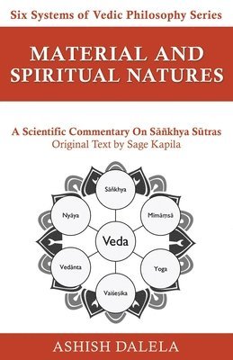 Ashish Dalela - Material and Spiritual Natures, Häftad