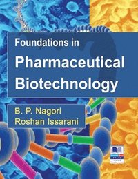 bokomslag Foundations in Pharmaceutical Biotechnology: Revised Edition