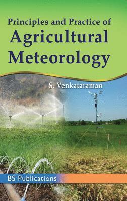 Principles and Practice of Agricultural Meterology 1