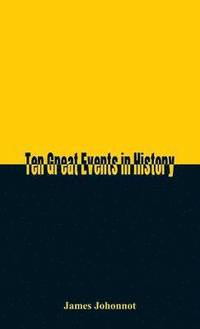 bokomslag Ten Great Events in History