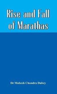 bokomslag Rise and Fall of Marathas