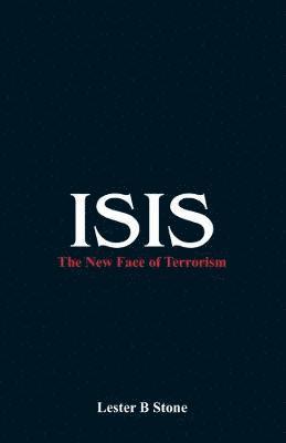 bokomslag Isis - the New Face of Terrorism