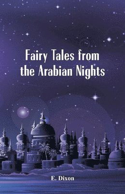 Fairy Tales from the Arabian Nights 1