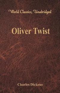 bokomslag Oliver Twist (World Classics, Unabridged)