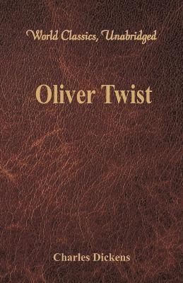 bokomslag Oliver Twist (World Classics, Unabridged)