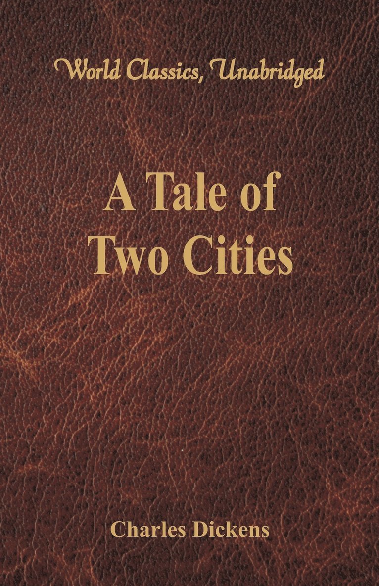 Tale of Two Cities (World Classics, Unabridged) 1