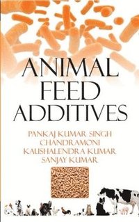 bokomslag Animal Feed Additives