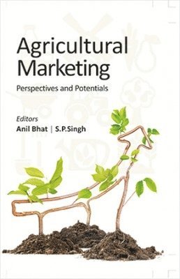 Agricultural Marketing: Perspectives and Potentials 1