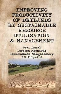 bokomslag Improving Productivity of Drylands By Sustainable Resource Utilisation and Management