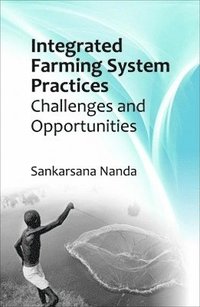 bokomslag Integrated Farming System Practices: Challenges and Opportunities