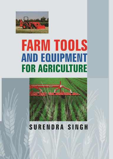 Surendra Singh - Farm Tools and Equipments for Agriculture, Inbunden