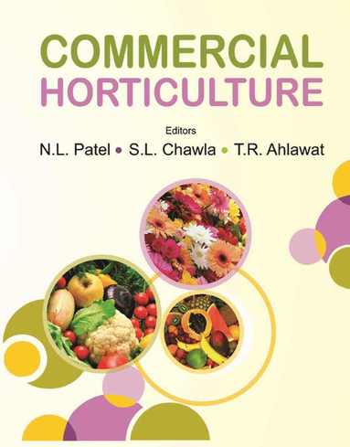 N. L. Patel, S. L. Chawla, T. R. Ahlawat - Commercial Horticulture, Inbunden