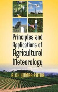 bokomslag Principles and Applications of Agricultural Meteorology